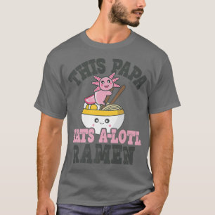 T-shirt Mens Funny Ramen Aimer Papa Cute Axolotl Manger R