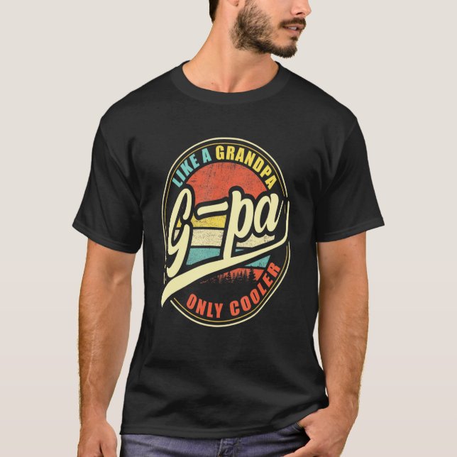 T-shirt Mens G-Pa Comme Un Grand-Père Seulement Glacière (Devant)