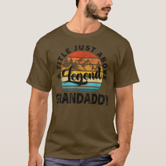 T-shirt Mens Gift For Fathers Day  Grandaddy A Title Just 