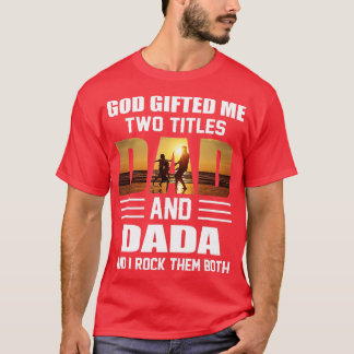 T-shirt Mens God Me Gifted Deux titres Papa et Dada Funny 