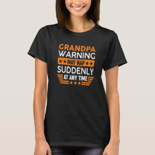 T-shirt Mens Grand-pa Avertissement Mai Nap Soudain Amusan