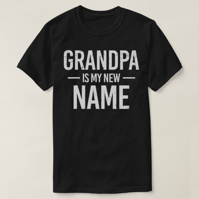 T-shirt Mens Grand-pa Est Mon Nouveau Nom Nouveau Grand-Pè (Design devant)