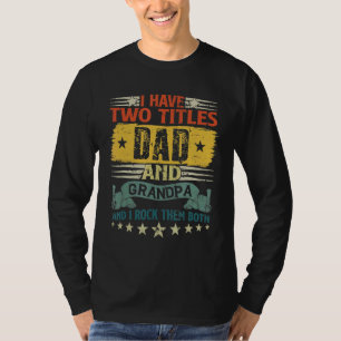 T-shirt Mens Grand-Père Pour Hommes J'Ai Deux Titres Papa