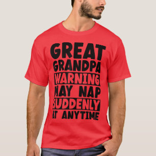 T-shirt Mens Great Grand-pa Avertissement Mai Nap N'Import
