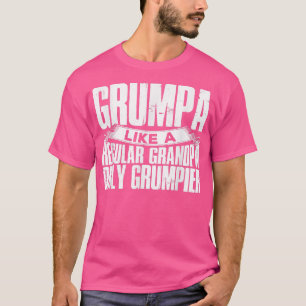 T-shirt Mens Grumpa Comme Un Grand-Père Régulier Seulement