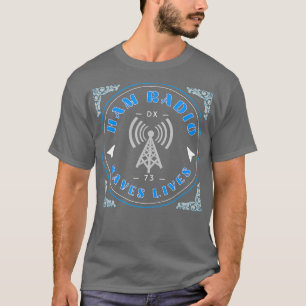 T-shirt Mens Ham Radio Saves Lives Amateur Radio DX Contes