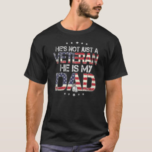T-shirt Mens He Is Not Just A Vétéran He Is My Dad Vétéran