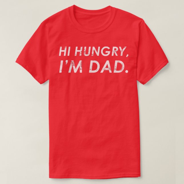T-shirt Mens Hi Hungry, Im Papa (Design devant)
