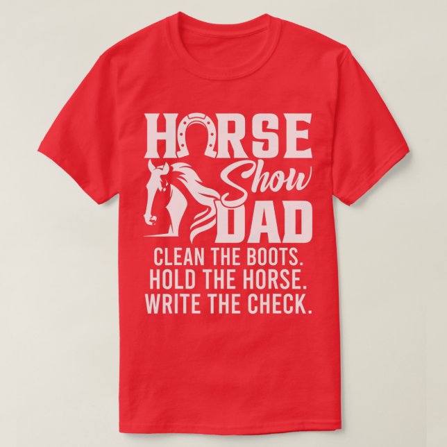T-shirt Mens Horse Show Dad Funny Horse Gift Horse Dad  (Design devant)