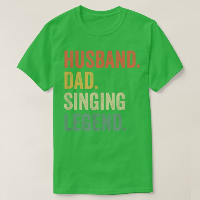 T-shirt Mens Husband Papa Singing Legend Funny Singer Fath (Design devant)