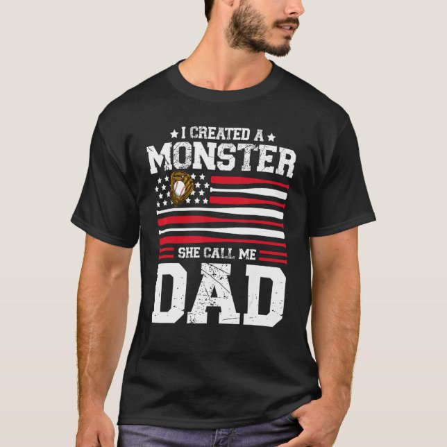 T-shirt Mens I Created A Monster She Calls Me Dad Softball (Devant)