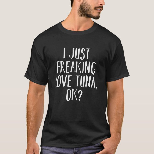 T-shirt Mens I Freaking Love Funny Deep Sea Tuna Fish Love (Devant)