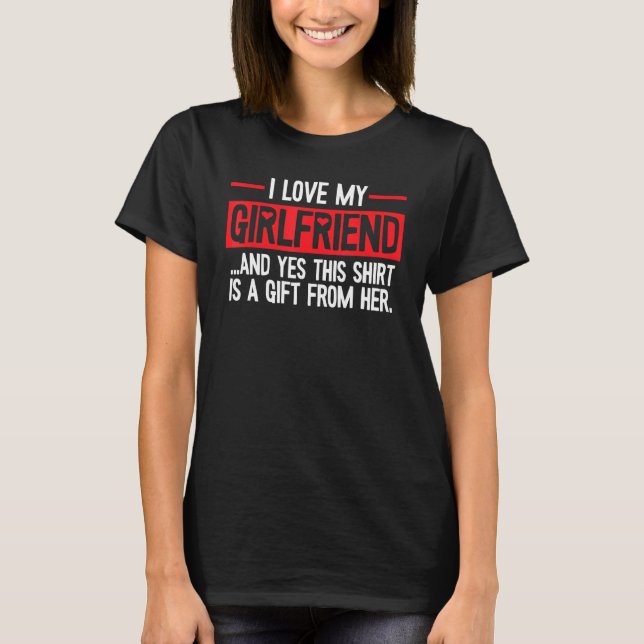 T-shirt Mens I Love My Girlfriend Valentines Day Funny V D (Devant)