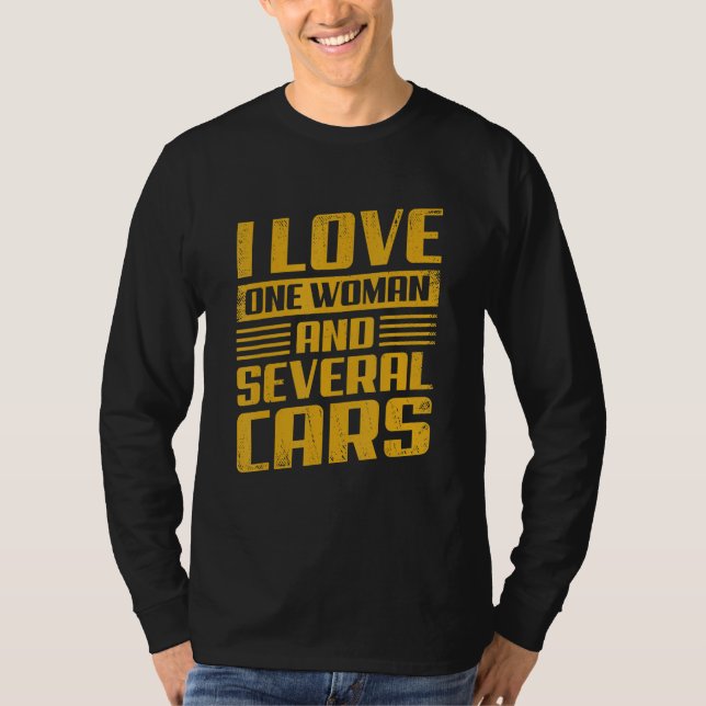 T-shirt Mens I Love One Woman And Several Cars (Devant)