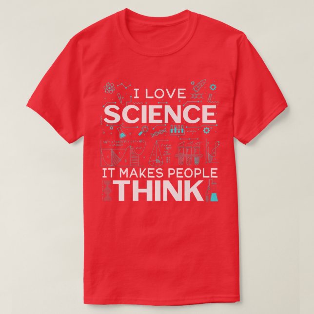 T-shirt Mens I Love Science It Makes People Think Premium  (Design devant)