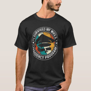 T-shirt Mens I Survive My Wfe s Residency Program Medica