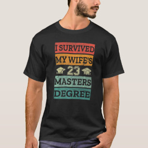 T-shirt Mens I Survived My Wife's Masters Graduation Him C