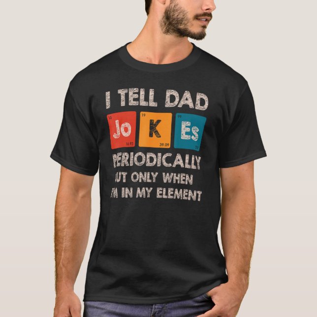 T-shirt Mens I Tell Dad Jokes Periodically Element Retro F (Devant)