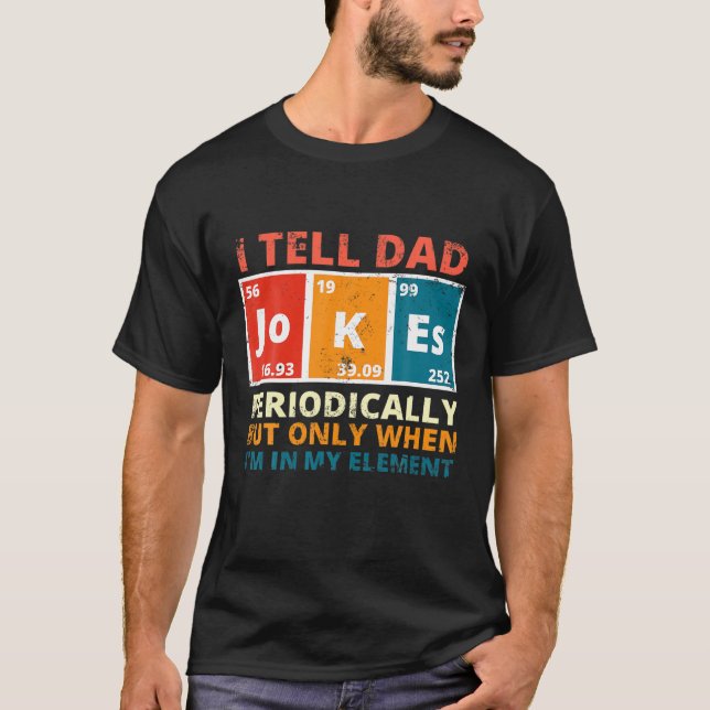 T-shirt Mens I Tell Dad Jokes Periodically Funny Saying Da (Devant)