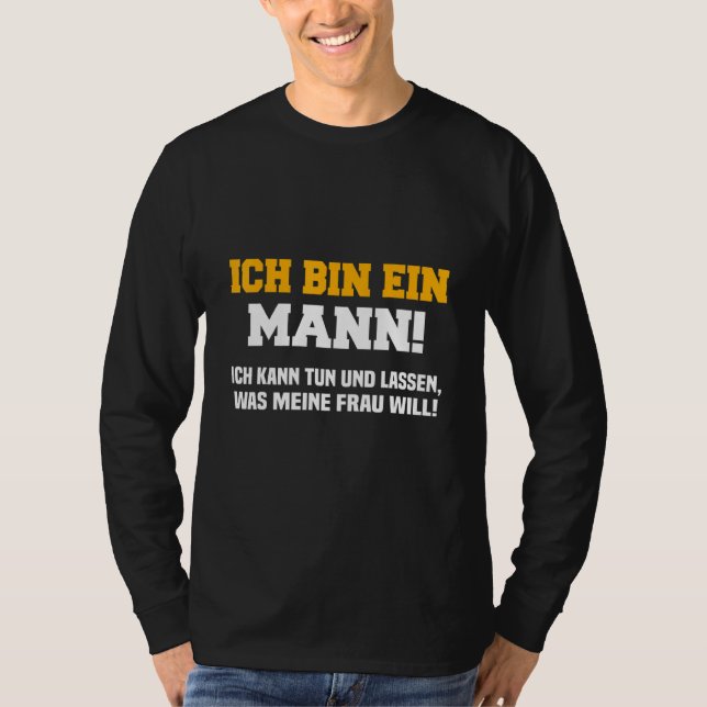 T-shirt Mens Ich bin ein Mann  Ich kann tun  was meine Wra (Devant)
