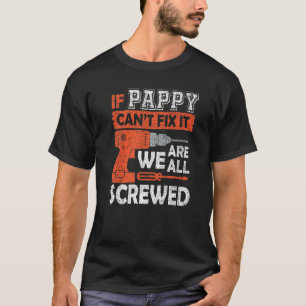 T-shirt Mens If Pappy Can't Fix It We's All Vide Fath