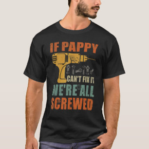 T-shirt Mens If Pappy Can't Fix It We's All Vide Fath