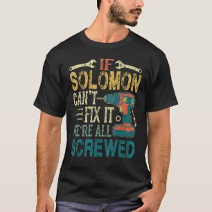 T-shirt Mens If Solomon Can't Fix it We're All Vide