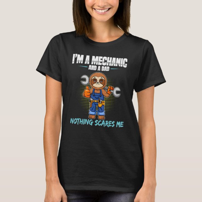 T-shirt Mens I'm A Mechanic And A Dad Nothing Scares Me 8 (Devant)