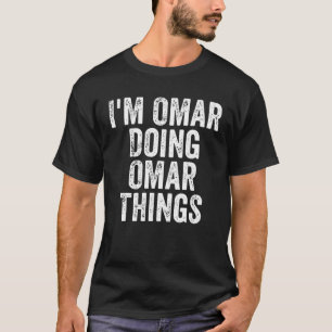 T-shirt Mens I'm Omar Doing Omar Things Personnalisé d'ab