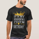 T-shirt Mens It's My Grandpa's 70th Birthday Crown King 70<br><div class="desc">Mens It's My Grandpa's 70th Birthday Crown King 70th Birthday</div>
