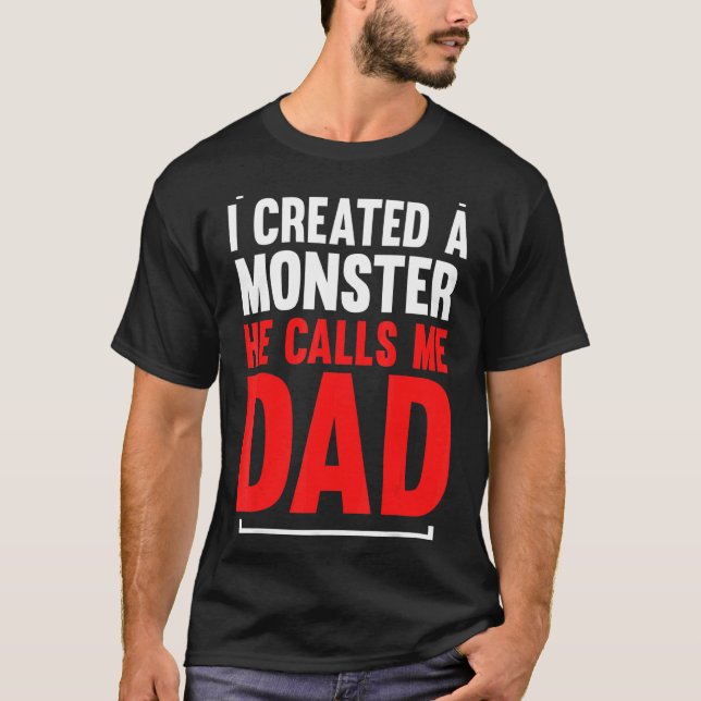 T-shirt Mens J'Ai Créé Un Monstre Il M'Appelle Papa Papa P (Devant)