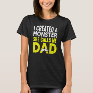 T-shirt Mens J'Ai Créé Un Monstre Qu'Elle M'Appelle Papa P