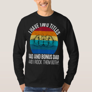 T-shirt Mens J'Ai Deux Titres Papa Et Bonus Papa Et Moi Ro