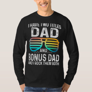 T-shirt Mens J'Ai Deux Titres Papa Et Bonus Papa J'Ai Le R