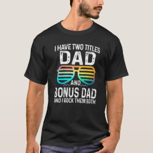 T-shirt Mens J'Ai Deux Titres Papa Et Bonus Papa J'Ai Le R