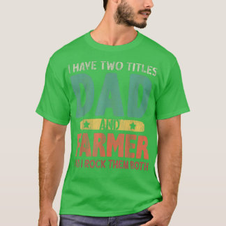 T-shirt Mens J'Ai Deux Titres Papa Et Farmer Vintage Gras
