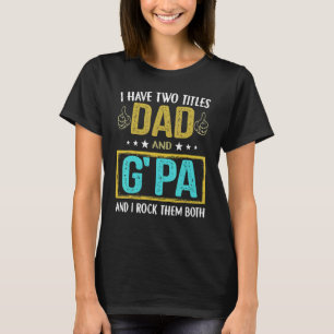 T-shirt Mens J'Ai Deux Titres Papa Et G Pa Pour Père