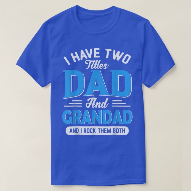T-shirt Mens J'Ai Deux Titres Papa Et Grand-Père Amusant G (Design devant)