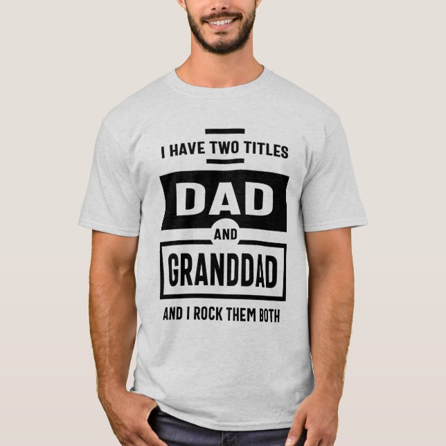 T-shirt Mens J'ai deux titres Papa et grand-père Cadeau (Devant)