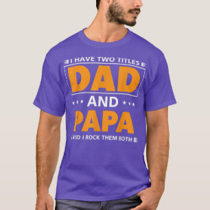 T-shirt Mens J'ai deux titres Papa et Papa pour grand-père