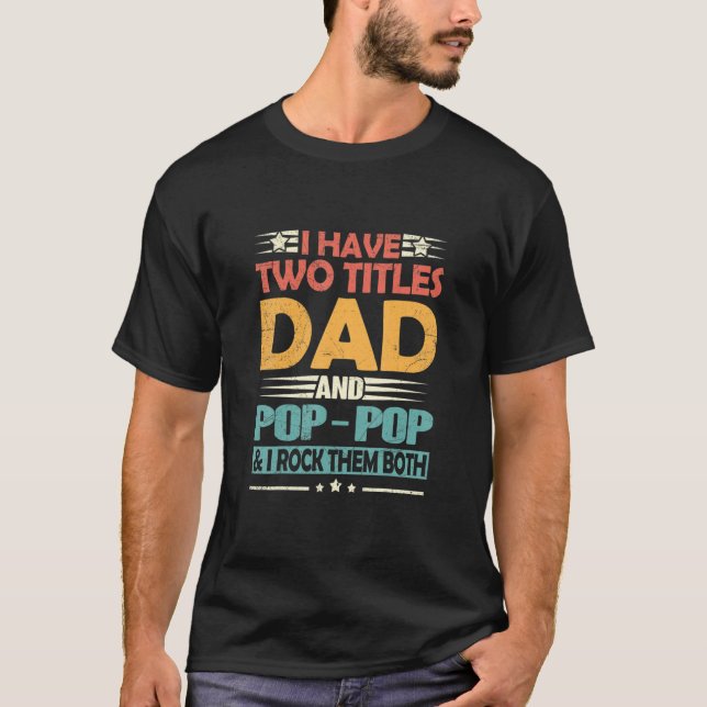 T-shirt Mens J'Ai Deux Titres Papa Et Pop Pop Drôle Fathe (Devant)