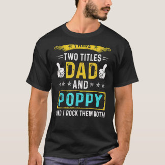 T-shirt Mens J'Ai Deux Titres Papa Et Poppy Pour Père