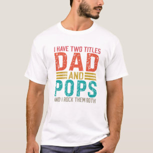 T-shirt Mens J'Ai Deux Titres Papa Et Pops Papa