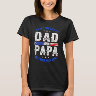 T-shirt Mens J'Ai Deux Titres Papa & Papa Et Je Les Roche