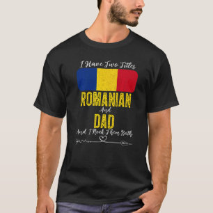 T-shirt Mens J'Ai Deux Titres Roumain Et Papa Roumanie