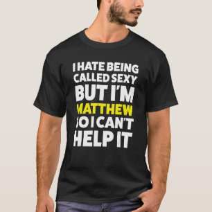 T-shirt Mens Je déteste être appelé Je suis Matthew Math N