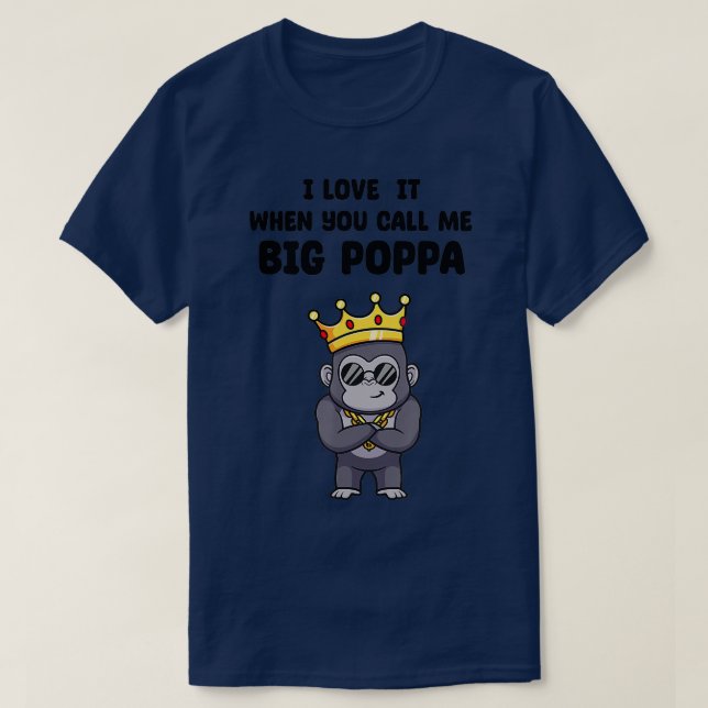 T-shirt Mens Je L'Aime Quand Tu M'Appelle Big Poppa Funny  (Design devant)