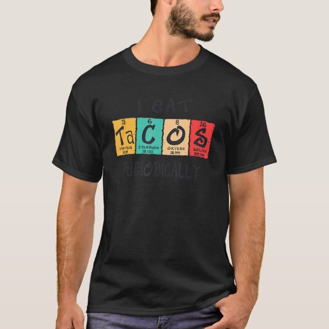 T-shirt Mens Je Mange Des Tacos Périodiquement Tableau Pér (Devant)