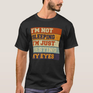 T-shirt Mens Je ne dors pas Je ne fais que reposer mes yeu
