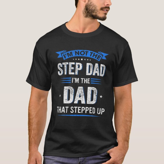 T-shirt Mens Je ne suis pas le Stepdad Je suis le papa qui (Devant)